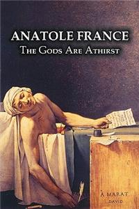 The Gods Are Athirst by Anatole France, Fiction, Classics, Literary