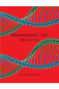 Biochemistry 101 - The Easy Way