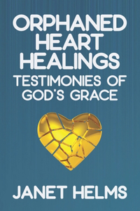 Orphaned Heart Healings
