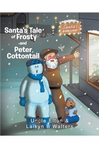 Santa's Tale of Frosty and Peter Cottontail