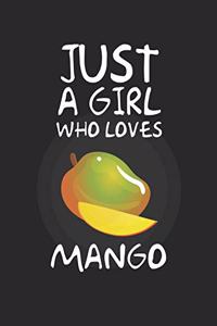Just A Girl Who Loves Mango