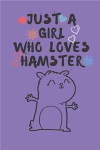 Just A Girl Who Loves Hamster