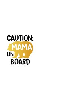 Caution Mama On Board