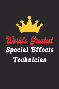 World's Greatest Special Effects Technician Notebook - Funny Special Effects Technician Journal Gift