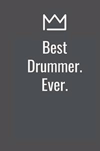 Best Drummer. Ever.