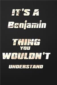 It's a Benjamin Thing You Wouldn't Understand