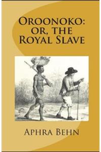 Oroonoko: or, the Royal Slave illustrated