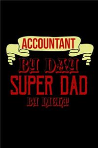Accountant by day super dad by night