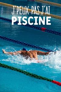 J'peux pas j'ai piscine