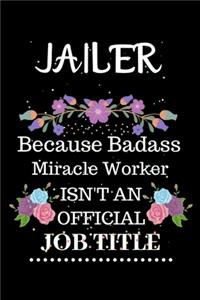 Jailer Because Badass Miracle Worker Isn't an Official Job Title