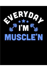 Everyday I'm Muscle'n