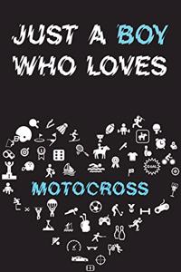 Just A Boy Who Loves MOTOCROSS Notebook