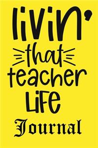 Livin' That Teacher Life Journal