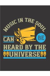 Music in The Soul Can Be Heard by The Universe