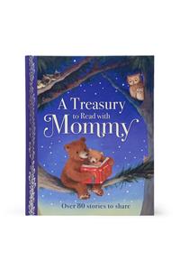 A Treasury to Read with Mommy