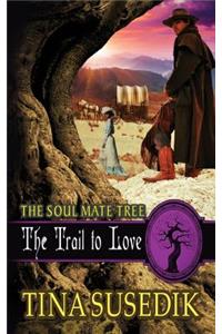 The Trail to Love