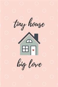 Tiny House Big Love
