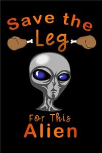 Save the leg for this alien