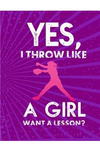 Yes, I Throw Like A Girl Want A Lesson