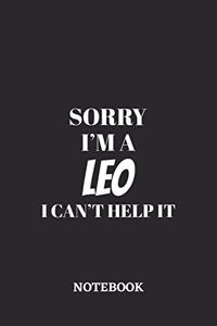 Sorry I'm a Leo I can't help it Notebook