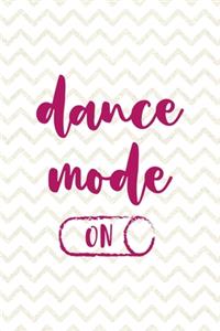 Dance Mode On