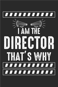 I Am The Director That's Why
