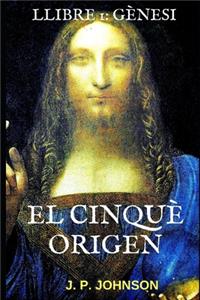 El Cinquè Origen.