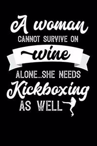 A Woman Cannot Survive On Wine Alone She Needs Kickboxing As Well