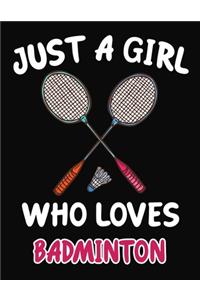 Just a Girl Who Loves Badminton