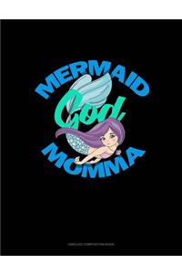Mermaid God Momma