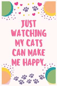 Just watching my cats can make me happy