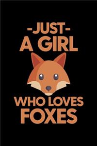 Just A Girl Who Loves Foxes