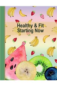 Healthy and Fit Starting Now