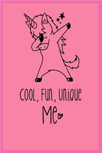 Cool, Fun, Unique, Me