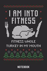 I Am Into Fitness Turkey Notebook