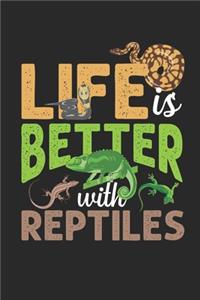 Life Is Better With Reptiles