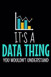 Its A Data Thing You Wouldn't Understand