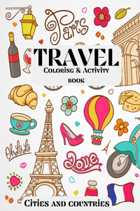 Travel Coloring & Activity Book - Cities and Countries