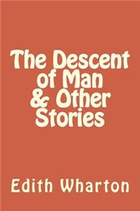 The Descent of Man & Other Stories