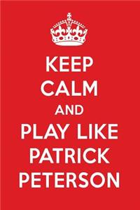 Keep Calm and Play Like Patrick Peterson