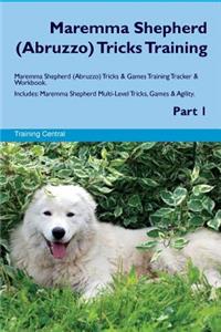 Maremma Shepherd (Abruzzo) Tricks Training Maremma Shepherd Tricks & Games Training Tracker & Workbook. Includes