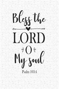 Bless the Lord O My Soul