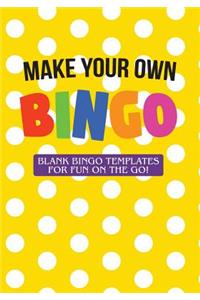 Make Your Own Bingo: Blank Bingo Templates for Fun on the Go!