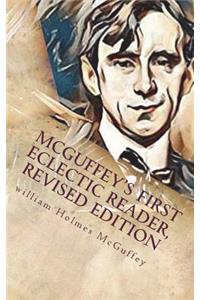 McGuffey's First Eclectic Reader, Revised Edition