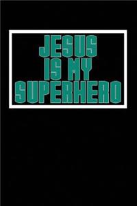 Jesus is My Superhero