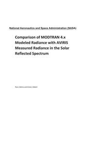 Comparison of Modtran 4.X Modeled Radiance with Aviris Measured Radiance in the Solar Reflected Spectrum