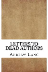 Letters to Dead Authors