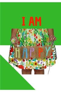 I Am Happy