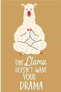 This LLama Doesn't Want Your Drama