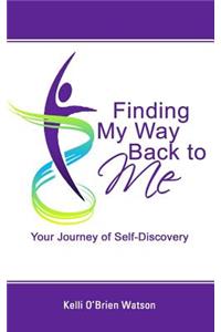 Finding My Way Back to Me